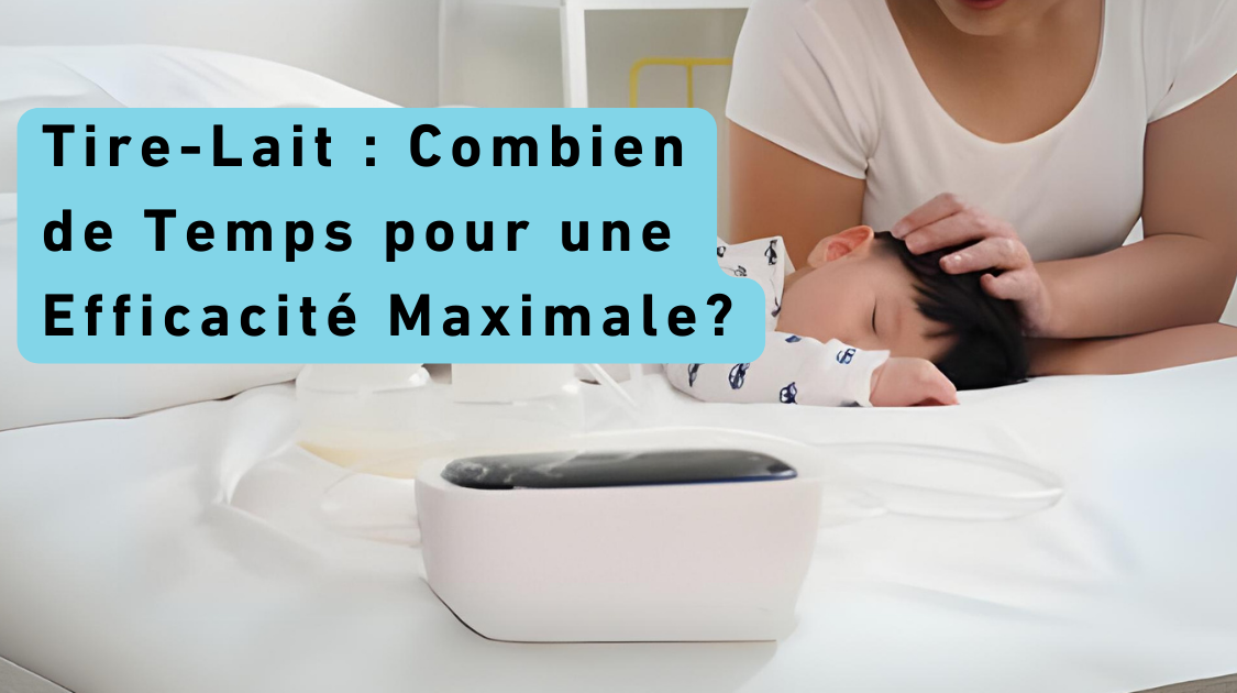 Tire-Lait : Combien de Temps pour une Efficacité Maximale?